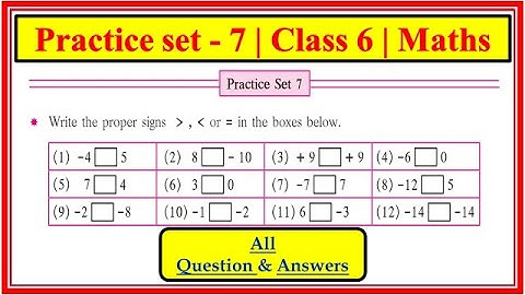 Practice set 7 class 6 | Maths | Chapter 3 Integers | Greater numbers | Maharashtra state board