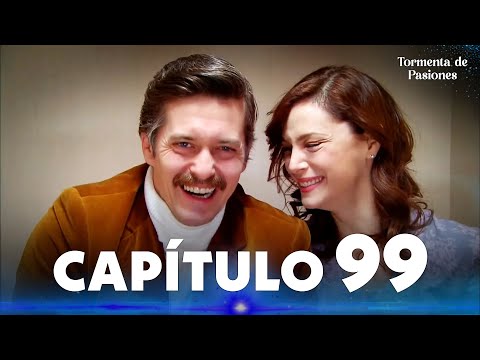 Tormenta de Pasiones | Öyle Bir Geçer Zaman ki - Capítulo 99