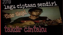 Lagu ciptaan sendiri (takdir cintaku)by fikar sinjai  - Durasi: 1:20. 