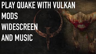 Quake in 2021 - The Best Way to Play, Install Mods, Music, Etc.