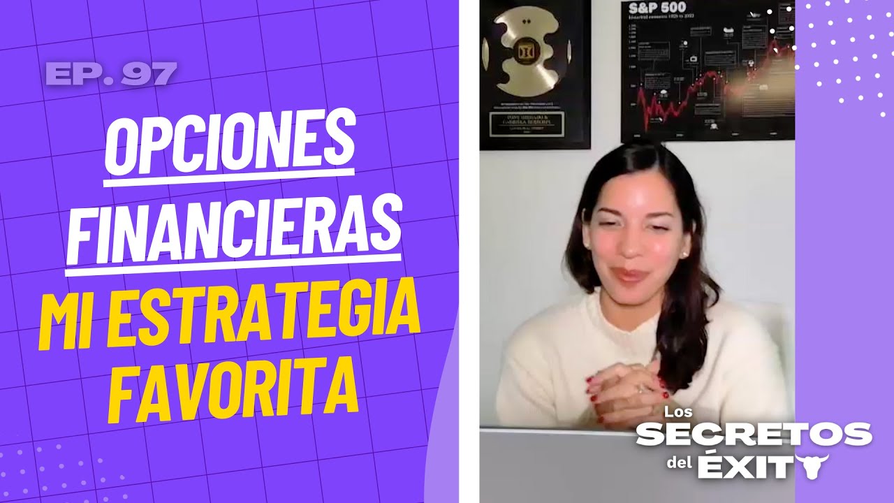 Opciones Financieras: Mi Estrategia Favorita | Los Secretos del Éxito