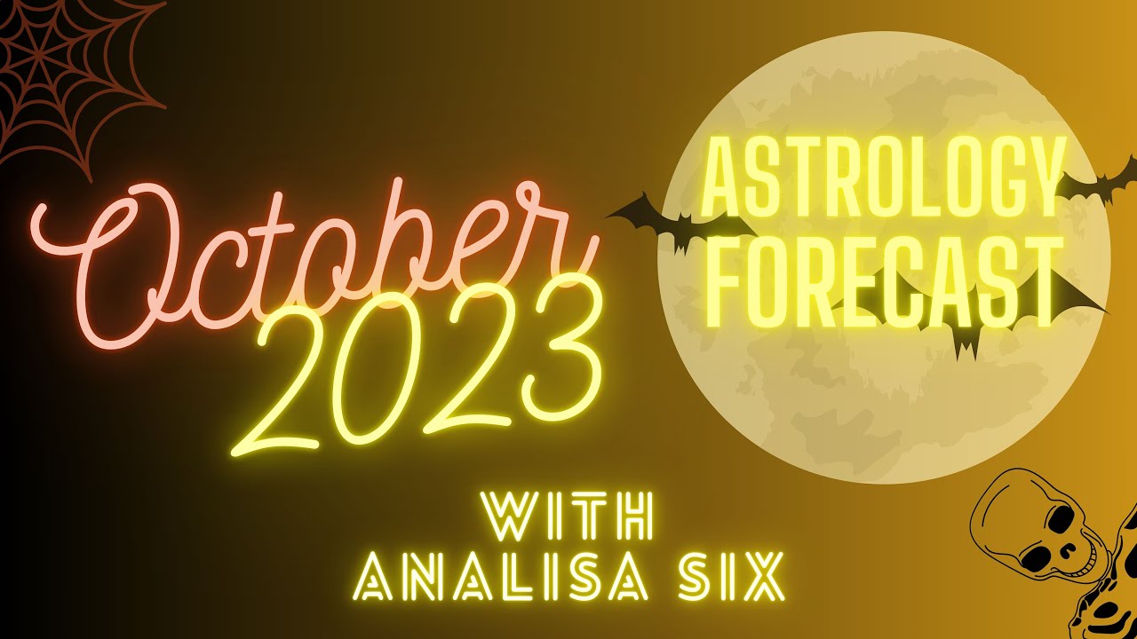 October 2023 Horoscopes with Analisa Six