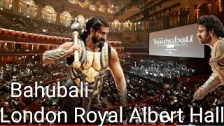 Bahubali Royal Albert Hall London event full highlights