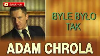 Video thumbnail of "Byle było tak - Adam Chrola [Cover]"