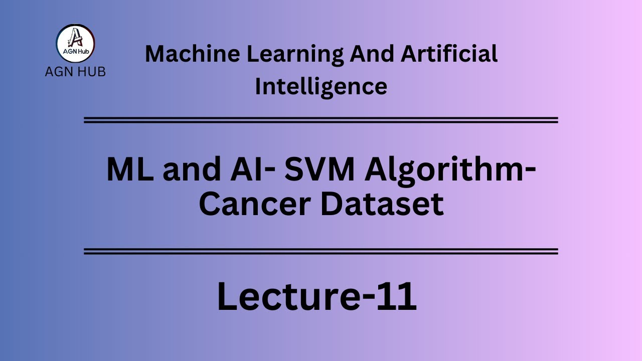 SVM Algorithm Explained with Cancer Dataset Machine Learning & AI ...