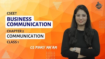 CSEET | Business communication | Chapter 2 | Communication | Class 1 | #csduniya