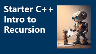 Introduction to Recursion | Starter C++ Programming, Ch. 19A