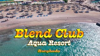 Blend Club Aqua Park Resort | Hurghada  Hotel Tour