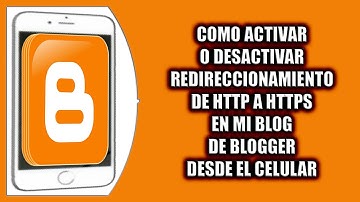 Cómo activar o desactivar el redireccionamiento de http a https en mi blog de Blogger