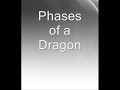 Phases Of A Dragon