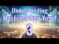 Understanding mashiach ben yosef part 3