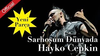 Hayko Cepkin  - Sarhoşum Dünyada [Mahzuni'ye Saygı] Resimi