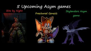 Five upcoming asym games to keep an eye on