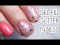 Gel Fill With Encapsulated Glitter Design! | Watch Me Work - Entire Process! 2020 | Short Nails