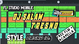 Dj Salam Tresno | Style Oashu id | Full lirik | Fl Studio Mobile | Free Flm + Acapella