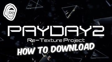 PAYDAY 2: Re-Texture Project Download Tutorial (2022)