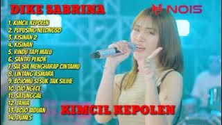 DIKE SABRINA FULL ALBUM TERBARU 2024 | KIMCIL KEPOLEN - PUPUSING NELONGSO @MUARABINTANG