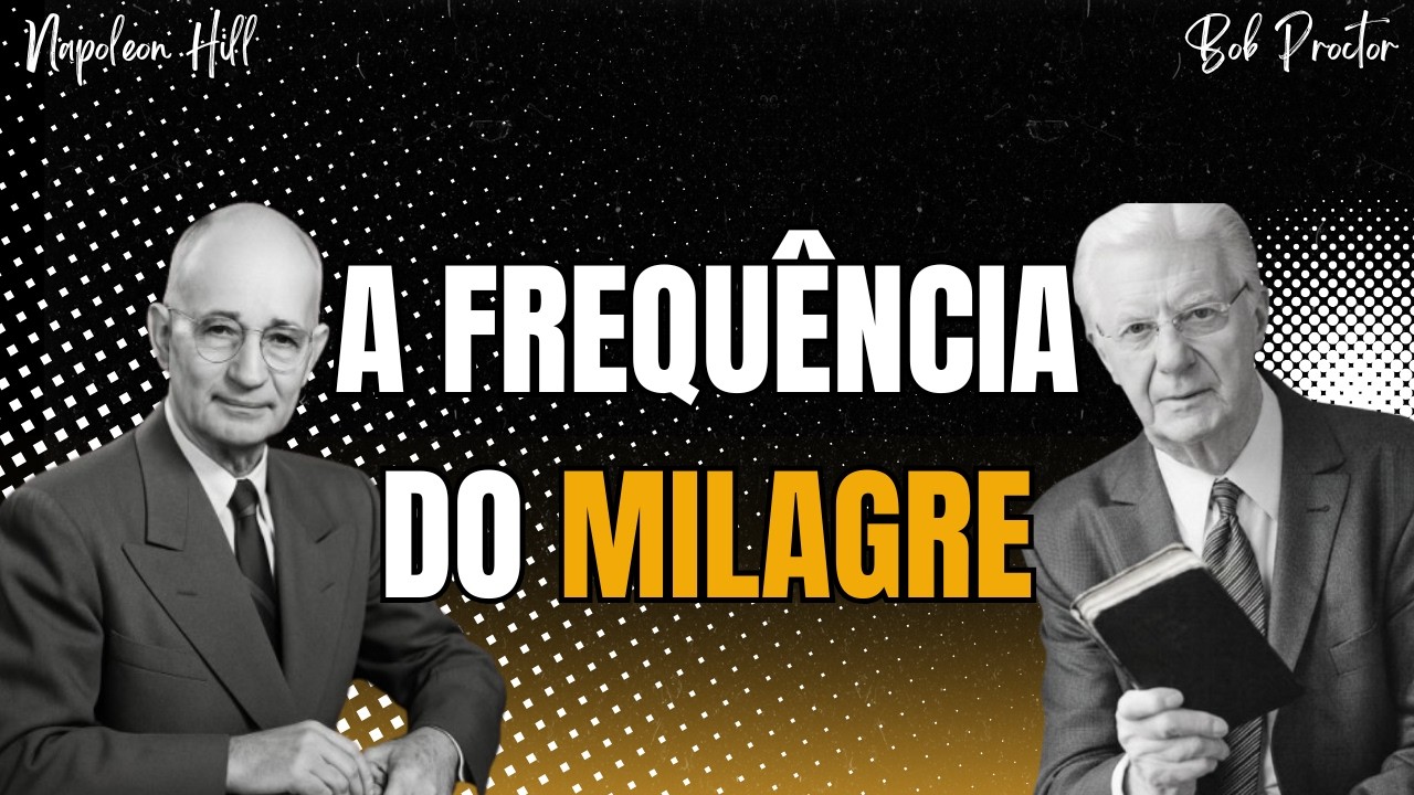 A Ciência Bíblica do Sucesso: Napoleon Hill e Bob Proctor Revelam o Código da Abundância