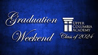 UCA Graduation Weekend 2024 - Sabbath School and Baccalaureate