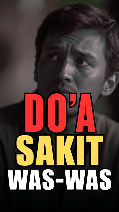 DOA PENYAKIT WAS-WAS | Penawar Hati dari Gangguan Setan