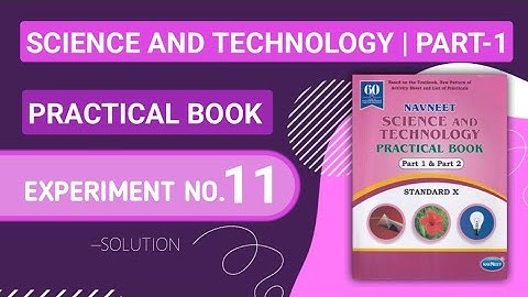 Std 10th | Science Part 1 | Practical Book | Experiment 11 | Answer | Smart Solver