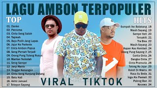 Lagu Ambon Terpopuler 2023 Viral TikTok ~ TOP HITS ~ Pieter Saparuane, Mavey Kaya, Dodie Latuharhary