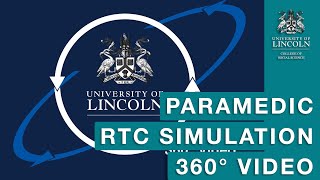 360 Video: Paramedic Science RTC Simulation 3