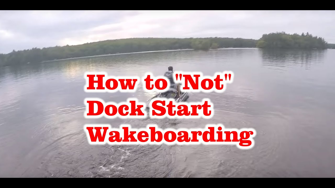 How Not To Dock Start Wakeboarding Behind Jet Ski Epic Fail with Jet Ski Epic Fails