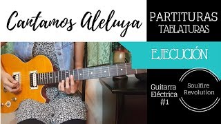 Video thumbnail of "CANTAMOS ALELUYA / WE WILL RISE UP - SOULFIRE REVOLUTION - GUITARRA COVER - TABS Y PARTITURAS"