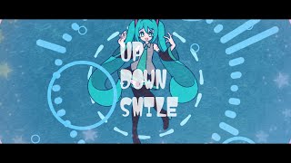 UP DOWN SMILE / 木々眠 feat.初音ミク