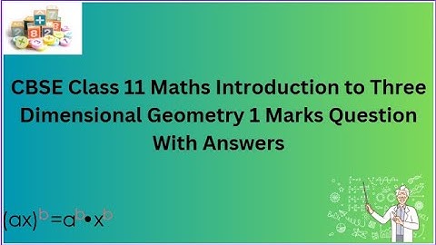 CBSE | Class 11 | Maths | Introduction to Three Dimensional Geometry | 1 Marks Question With Answers