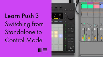 Learn Push 3: Switching from Standalone to Control Mode