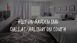 Hilton Garden Inn Dallas/Arlington South Review - Arlington , United States of America