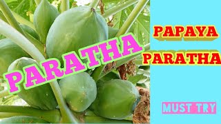 कच्चे पपीते का भरवा पराठा????Papita Paratha Recipe-Raw Papaya Stuffed Restaurant Parathha breakfast
