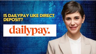 Is DailyPay like direct deposit?