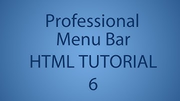 HTML Tutorial 6 - How To Make a Professional Menu Bar