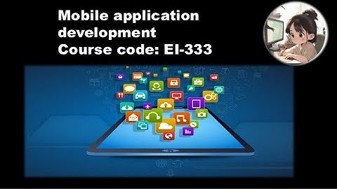 outline understanding of mobile application development || EI-333|| @InnovateiTzoneofficial