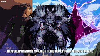 Yugioh: Gravekeeper Macro Monarch Retro Deck Profile (Edison Format) - by Blackmaster99 (ITA)