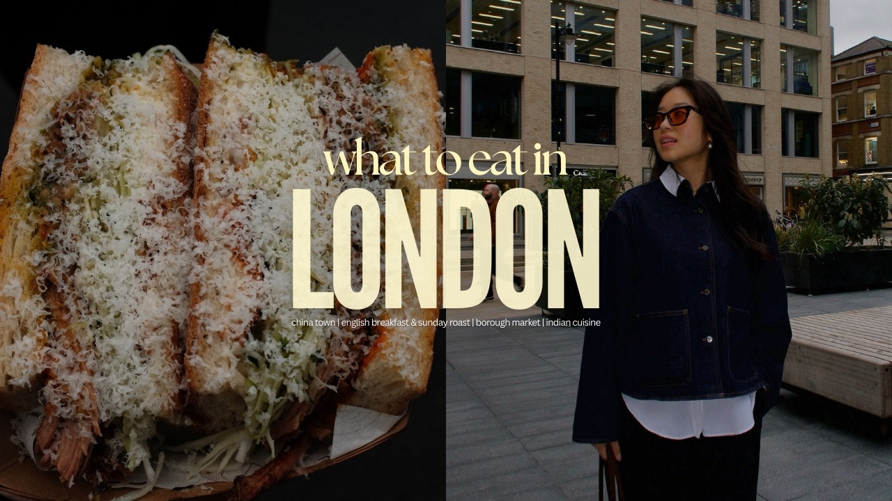 96 часов питания в Лондоне | Полное руководство по еде