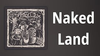 Troll 2 // Naked Land