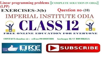 Linear programming problem in odia ||exercise 3(b)||Question no-10