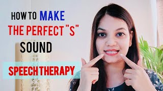 HOW TO Pronounce THE &quot;S&quot; SOUND | SPEECH THERAPY | S sound pronunciation