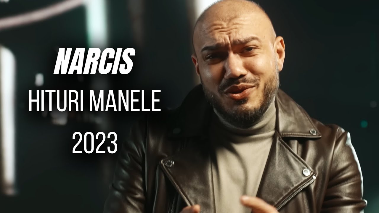NARCIS  Mix Cele Mai Bune Manele  Hituri Noi 2023  Colaj Cele Mai Recente Manele