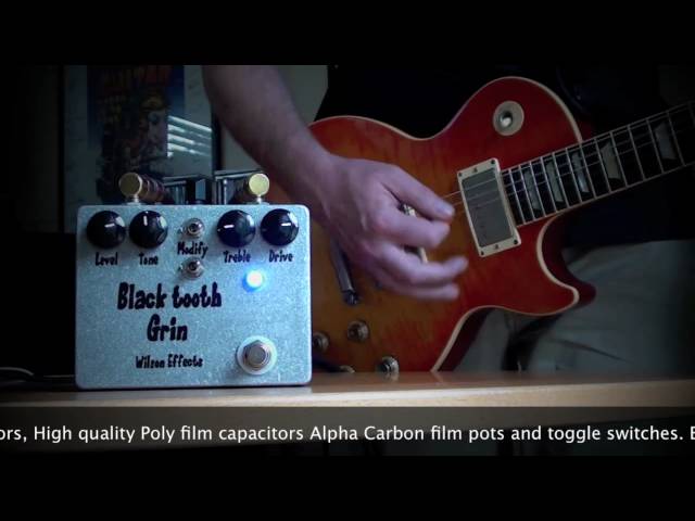ギター Wilson Effects Black Tooth Grin Wilson Effects: Black Tooth Grin OD - Les Paul to Bassman - YouTube