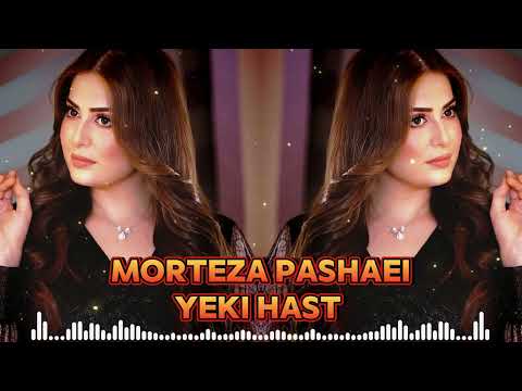 Morteza Pashaei - Yeki Hast 2024 New Remix Muzik