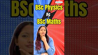 BSc Physics vs BSc Maths | Toughness, Jobs, Salary &amp; Best Course to Choose #sciencecareers