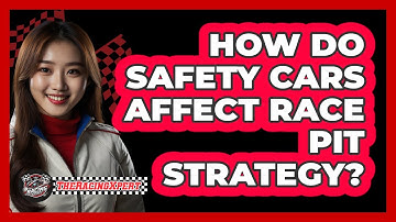 How Do Safety Cars Affect Race Pit Strategy?