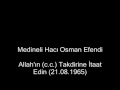 Allahn cc takdirine taat edin 21081965 medineli hac osman efendi