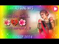 Aam do gatl santali   new santhali song mp3  st surojit 2024