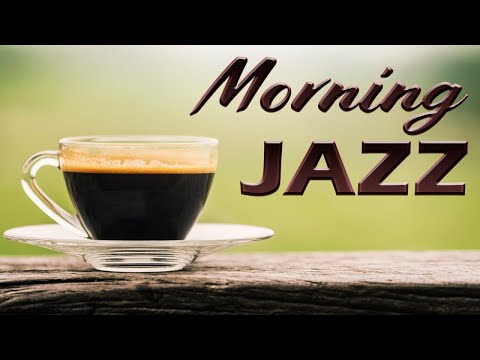 Morning JAZZ - Positive Sunny JAZZ for Good Mood